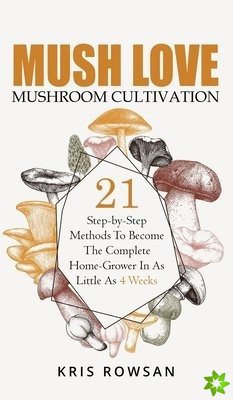Mush Love Mushroom Cultivation