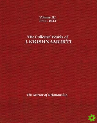 Collected Works of J.Krishnamurti  - Volume III 1936-1944
