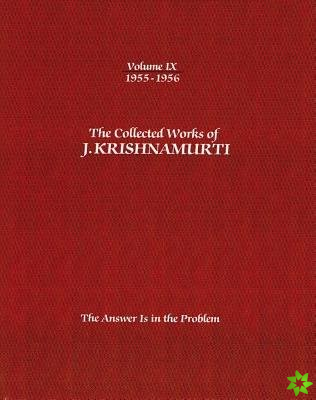 Collected Works of J.Krishnamurti  - Volume Ix 1955-1956