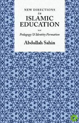 New Directions in Islamic Education