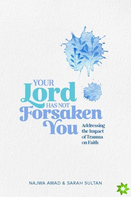 Your Lord Has Not Forsaken You