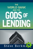 World Bank and the Gods of Lending
