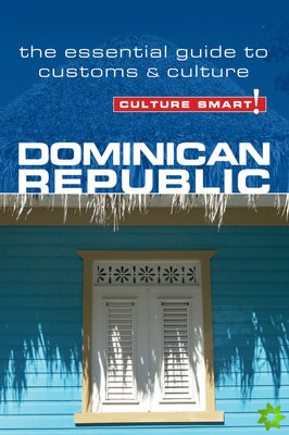Dominican Republic - Culture Smart!