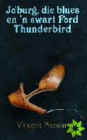 Jo'Burg, Die Blues En 'n Swart Ford Thunderbird