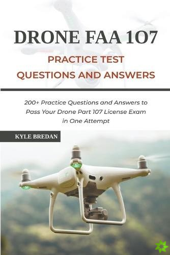 Drone FAA 107 License Practice Test Questions and Answers