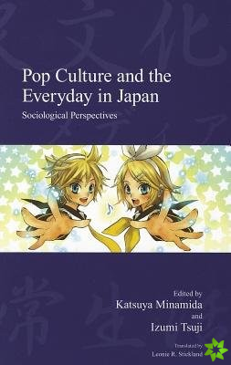 Pop Culture and the Everyday in Japan