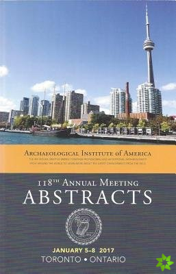 Archaeological Institute of America 118th Annual Meeting Abstracts, Volume 40