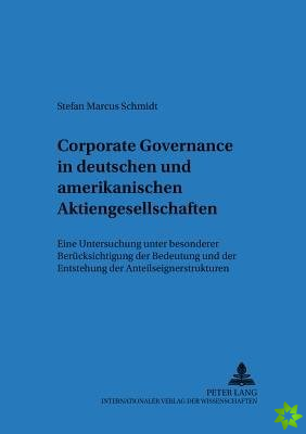 Corporate Governance in Deutschen Und Amerikanischen Aktiengesellschaften
