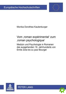 Vom 'Roman Experimental' Zum 'Roman Psychologique'