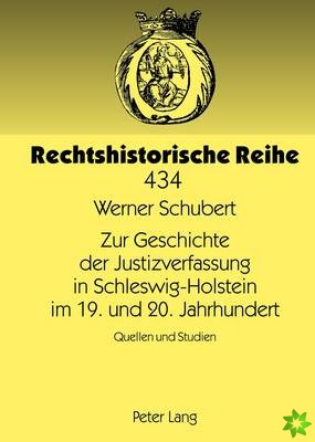 Zur Geschichte Der Justizverfassung in Schleswig-Holstein Im 19. Und 20. Jahrhundert