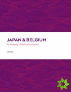 Japan and Belgium: An Itinery of Mutual Inspiration