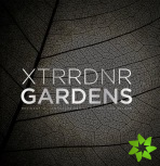 XTRRDNR Gardens
