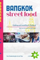 Bangkok Street Food: Cooking and Traveling in Thailand