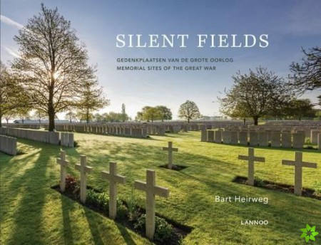 Silent Fields: Memorial Sites of the Great War