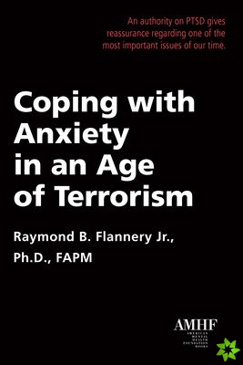 Coping with Anxiety in an Age of Terrorism