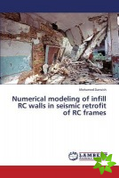 Numerical Modeling of Infill RC Walls in Seismic Retrofit of RC Frames