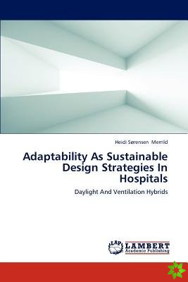 Adaptability as Sustainable Design Strategies in Hospitals