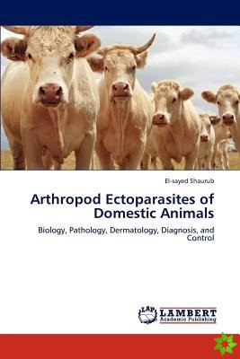 Arthropod Ectoparasites of Domestic Animals