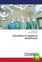 Clonidine In Epidural Anesthesia
