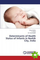 Determinants of Health Status of Infants in Nashik City, India