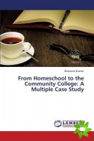 From Homeschool to the Community College: A Multiple Case Study