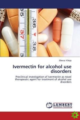 Ivermectin for Alcohol Use Disorders
