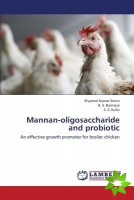 Mannan-oligosaccharide and probiotic