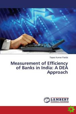 Measurement of Efficiency of Banks in India