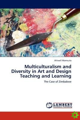 Multiculturalism and Diversity in Art and Design Teaching and Learning