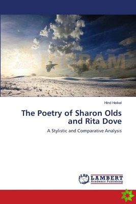 Poetry of Sharon Olds and Rita Dove