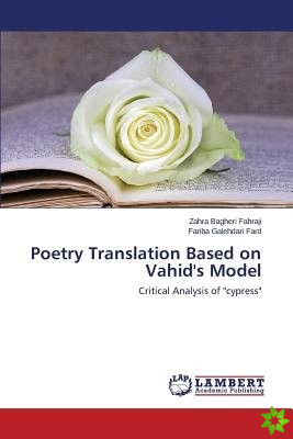 Poetry Translation Based on Vahid's Model