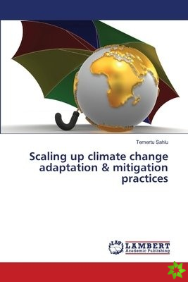 Scaling up climate change adaptation & mitigation practices