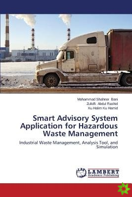Smart Advisory System Application for Hazardous Waste Management