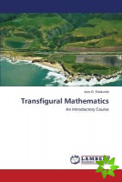Transfigural Mathematics