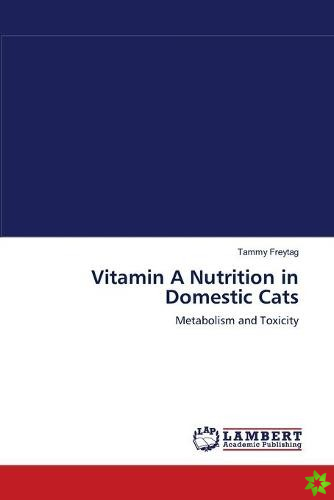 Vitamin a Nutrition in Domestic Cats