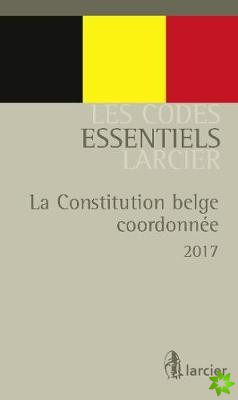 Code essentiel - La Constitution belge coordonnee - De gecooerdineerde belgische Grondwet
