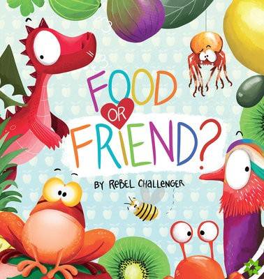 Food or Friend?