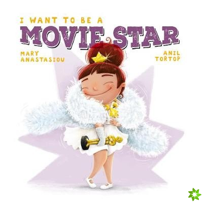 I Want to be a Movie Star