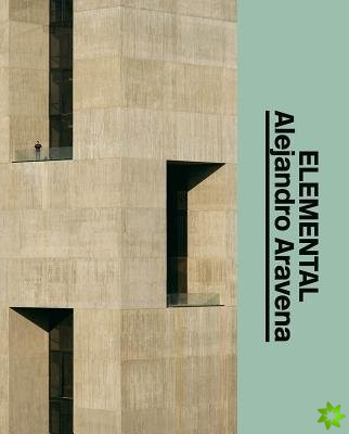 Alejandro Aravena: Elemental