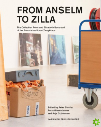 From Anselm to Zilla: The Peter and Elisabeth Bosshard Collection