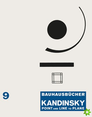 Kandinsky: Point and Line to Plane: Bauhausbucher 9