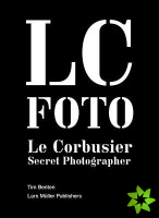 Le Corbusier: Secret Photographer