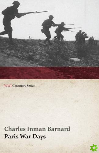 Paris War Days (WWI Centenary Series)