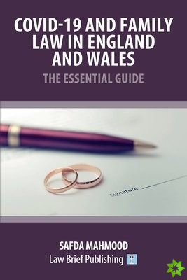 Covid-19 and Family Law in England and Wales - The Essential Guide