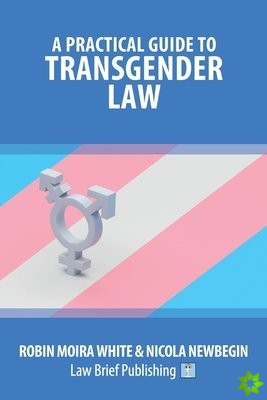 Practical Guide to Transgender Law