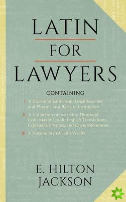 Latin for Lawyers. Containing