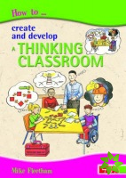 How to Create and Develop a Thinking Classroom
