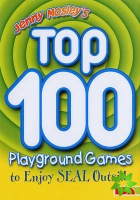Jenny Mosley's Top 100 Playground Games to Enjoy Seal Outside