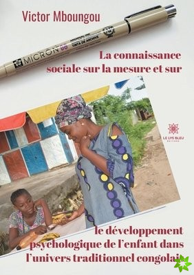 connaissance sociale sur la mesure et sur le developpement psychologique de l'enfant dans l'univers traditionnel congolais