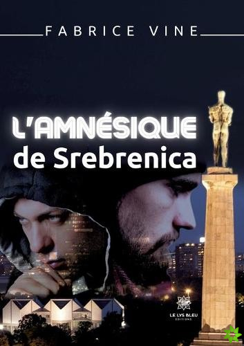 L'amnesique de Srebrenica